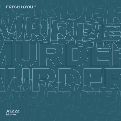 AEZZZ — Murder