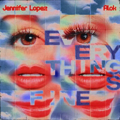 Alok, Jennifer Lopez — Everything's Fine (PM)
