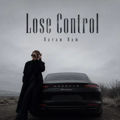 Daram Dam — Lose Control