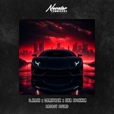 D.Hash, Damitrex, ILYA SECHKIN — Badboy Sound