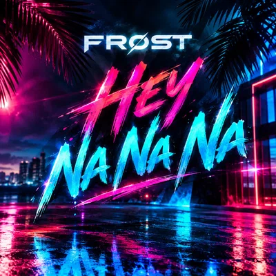 Frost — Hey Na Na Na