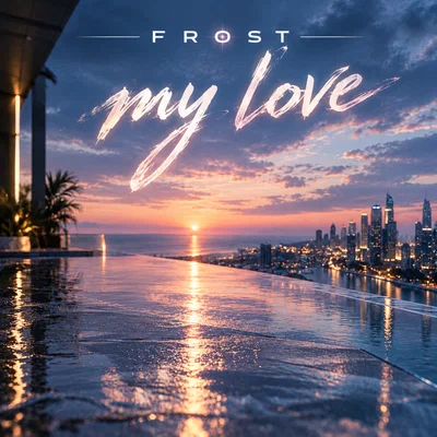 Frost — My Love
