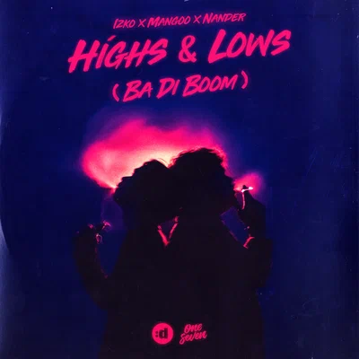 IZKO, Mangoo, Nander — Highs & Lows (Ba Di Boom)