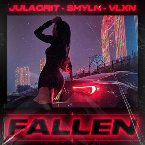 Julacrit, SHYLN, VLXN — Fallen