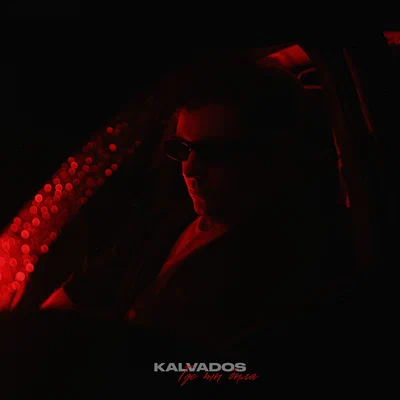 KALVADOS — Где ты была