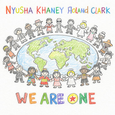 Khaney, NYUSHA, Roland Clark — We Are One