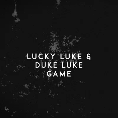 Lucky Luke, Duke Luke - Game
