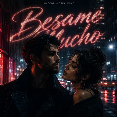 LuvCode, Moskalenko — Besame Mucho