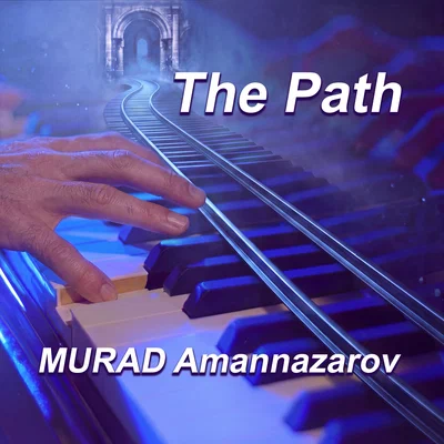 Murad Amannazarov — The Path
