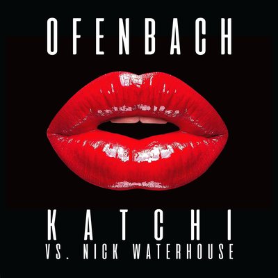 Ofenbach, Nick Waterhouse — Katchi (Ofenbach vs. Nick Waterhouse)
