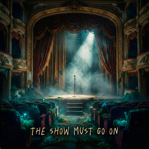 The Show Must Go On