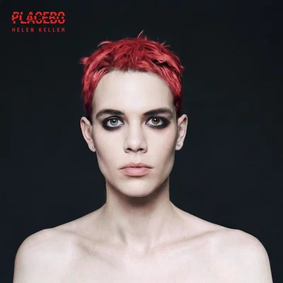 Placebo — HELEN KELLER