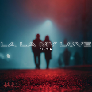 RILTIM — La La My Love
