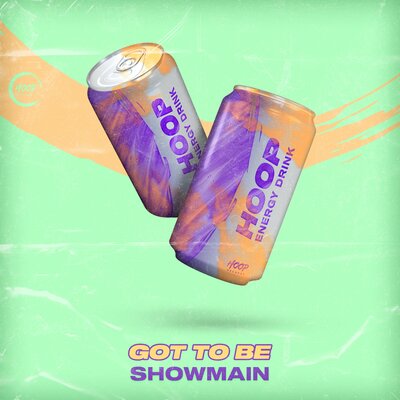 Showmain — Got to Be