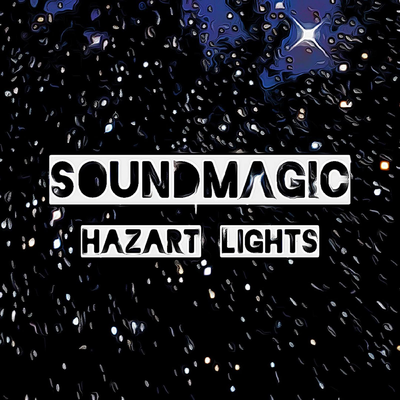 SOUNDMAGIC — HAZART LIGHTS