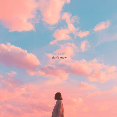 TRITICUM - I Don't Know