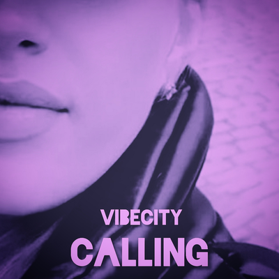 VIBECITY — CALLING